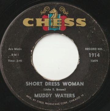 Muddy Waters 【US盤 Blues 7&#34; Single】Short Dress Woman / My John The Conquer Root (Chess 1914) 1964年