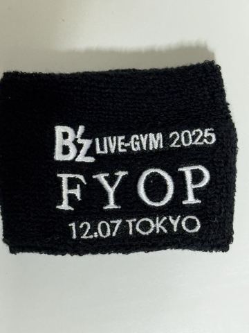 【新品未開封】B'z LIVE-GYM 2025 FYOP 東京ドーム日付入ガチャ リストバンド 巾着セット12.07
