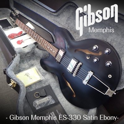 Gibson Memphis / ES-330 Satin Ebony / 2018年製 / ギブソン メンフィス 1円スタート