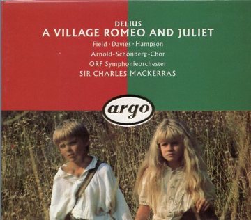 ディーリアス：歌劇「村のロメオとジュリエット」　マッケラス／ORF響　【２CD】